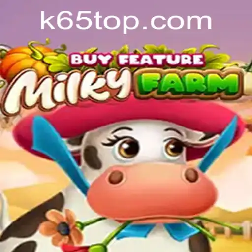 Exploring the Exciting World of MilkyFarmBuyFeature on K65.com